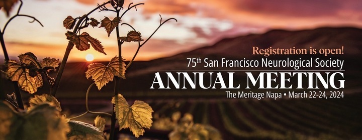 Registration is open! 75th San Francisco Neurological Society Annual Meeting. The Meritage Resort. March 22-24,2024.